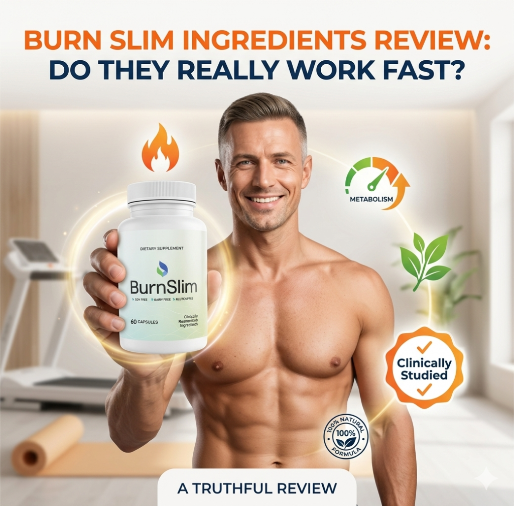 Burn Slim Ingredients Review Do They Really Work Fast