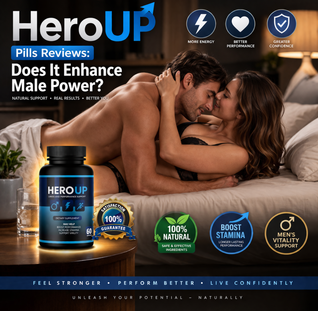 HeroUP Pills Reviews Does It Enhance Male Power