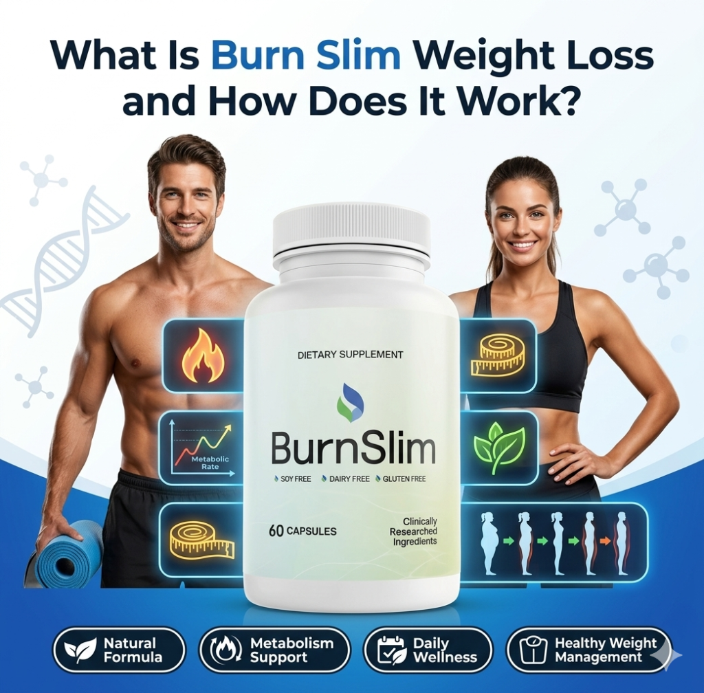 What Is Burn Slim Weight Loss and How Does It Work