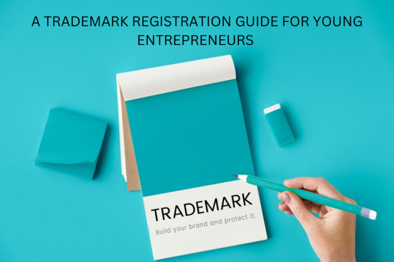 A Trademark Registration Guide for Young Entrepreneurs 