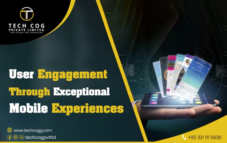 User Engagement Through Exceptional Mobile Experiences