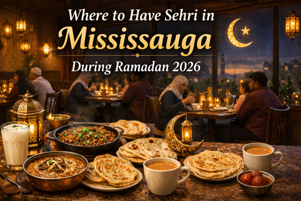 best Sehri in Mississauga