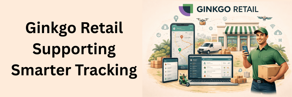Ginkgo Retail logistics dashboard with smartphone tracking app, laptop analytics panel, delivery van, drone, and branded retail storefront on soft beige background.